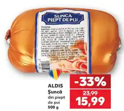 Kaufland Aldis șuncă din piept de pui Ofertă