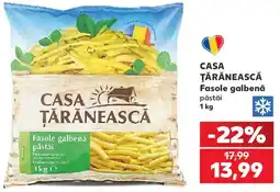 Kaufland Casa Țărănească Fasole galbenă păstăi Ofertă