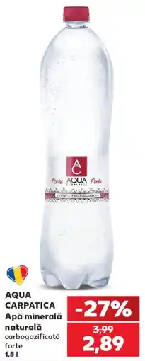 Kaufland Aqua Carpatica Apă minerală naturală carbogazificată forte Ofertă