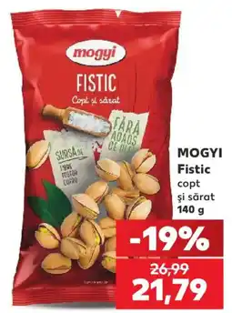 Kaufland Mogyi Fistic Copt și sărat Ofertă