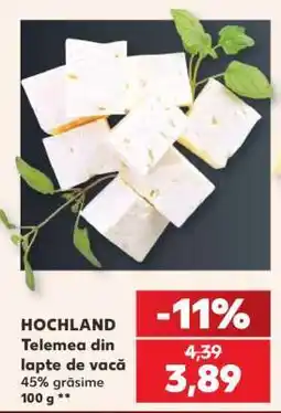 Kaufland HOCHLAND Telemea din lapte de vacă Ofertă