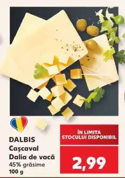 Kaufland DALBIS Cașcaval Dalia de vacă Ofertă