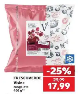Kaufland FRESCOVERDE Vișine congelate Ofertă