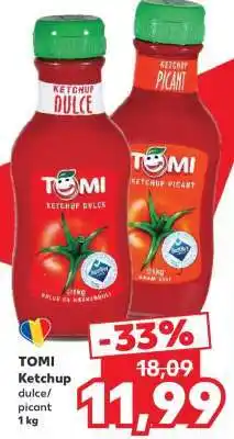 Kaufland TOMI Ketchup dulce/picant 1 kg Ofertă