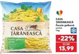 Kaufland CASA ȚĂRĂNEASCĂ Fasole galbenă păstăi Ofertă