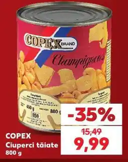 Kaufland COPEX Ciuperci tăiate Ofertă