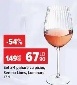 Carrefour Set x 4 pahare cu picior, Serena Lines, Luminarc Ofertă