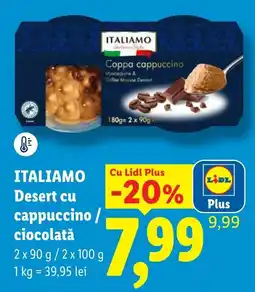 Lidl Itali amo desert cu cappuccino / ciocolata Ofertă