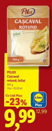 Lidl Pilos Cașcaval rotund, feliat Ofertă