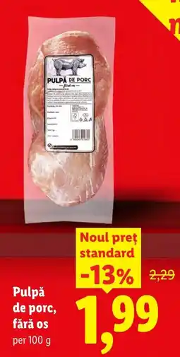 Lidl Pulpă de porc, fără os Ofertă
