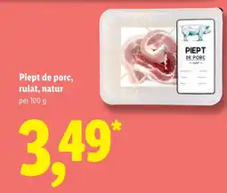 Lidl Piept de porc, rulat, natur Ofertă