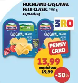 Penny Hochland cașcaval felii clasic Ofertă