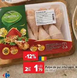 Carrefour Pulpe de pui inferioare ,Agricola Ofertă