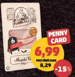 Penny Matache Macelari Muschi Fârte Ofertă