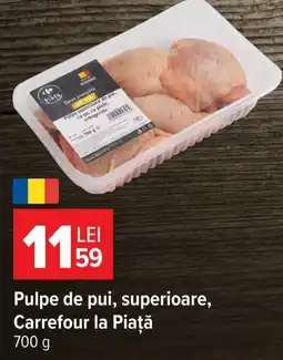 Carrefour Market Carrefour la Piață Pulpe de pui, superioare Ofertă
