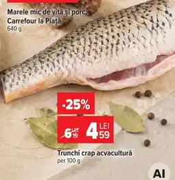 Carrefour Trunchi crap acvacultură Ofertă