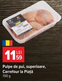 Carrefour Carrefour la Piață pulpe de pui superioare Ofertă