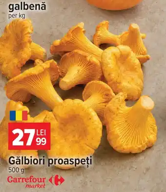 Carrefour market Gălbiori proaspeți