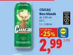 Lidl CIUCAŞ Bere blondă Ofertă
