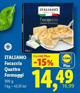 Lidl Italiamo Focaccia Quattro Formaggi Ofertă