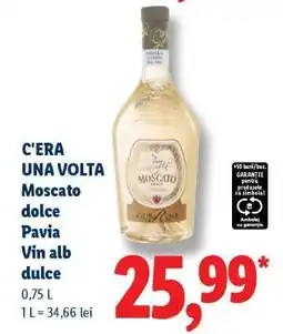 Lidl C'era una volta Moscato dolce Pavia Vin alb dulce Ofertă