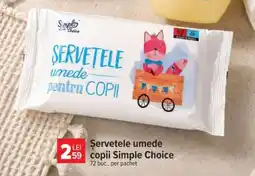 Carrefour Șervețele umede copii, Simple Choice Ofertă