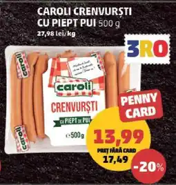Penny CAROLI CRENVURȘTI CU PIEPT PUI 500 g Ofertă