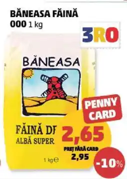 Penny Băneasa Făină 000 1 kg Ofertă