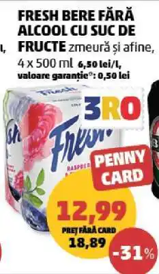 Penny FRESH BERE FĂRĂ ALCOOL CU SUC DE FRUCTE Ofertă