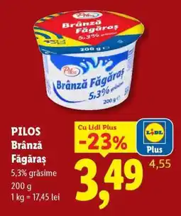 Lidl Pilos Brânză Făgăraș Ofertă