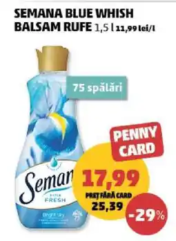 Penny SEMANA BLUE WHISH BALSAM RUFE Ofertă