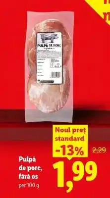 Lidl Pulpă de porc fără os Ofertă