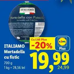 Lidl ITALIAMO Mortadella cu fistic Ofertă