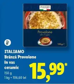 Lidl ITALIAMO Brânză Provolone în vas ceramic Ofertă