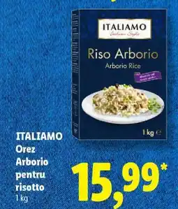 Lidl ITALIAMO Orez Arborio pentru risotto Ofertă