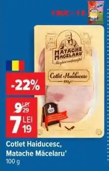 Carrefour Cotlet haiducesc Matache Măcelaru’ Ofertă