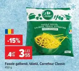 Carrefour Fasole galbenă tăiată Carrefour Classic Ofertă