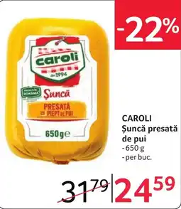 Selgros Caroli Șuncă presată de pui Ofertă