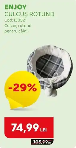 Animax Enjoy culcuș rotund Ofertă