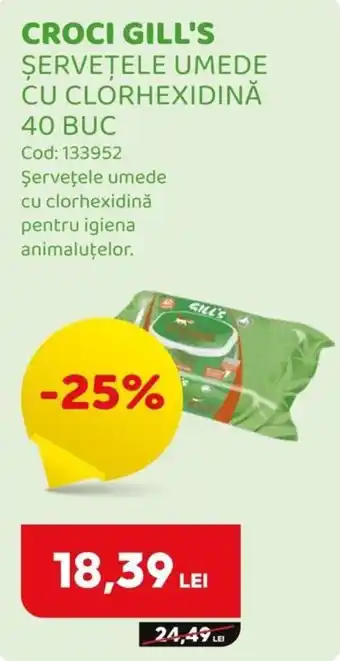 Croci gill's șervețele umede cu clorhexidină