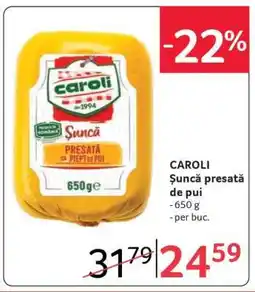 Selgros CAROLI Şuncă presată de pui Ofertă
