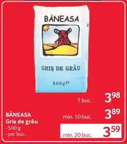 Selgros Băneasa Griș de Grâu Ofertă
