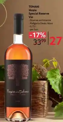 Selgros TOHANI Moșia Special Reserve Vin Ofertă