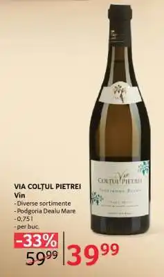Selgros VIA COLȚUL PIETREI Vin Ofertă