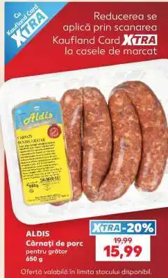 Kaufland ALDIS Cârnați de porc pentru grătar Ofertă