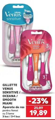 Kaufland Gillette Venus sensitive / Oceana / Smooth Miami Ofertă