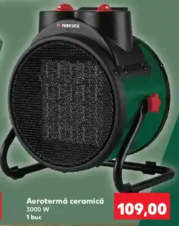 Kaufland Parkside aeroterma ceramică Ofertă