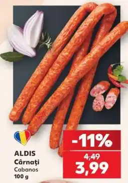 Kaufland Aldis Cârnați Cabanos Ofertă
