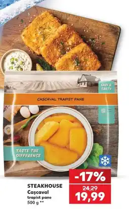 Kaufland steakhouse cașcaval trapist pane Ofertă