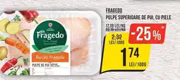 Mega Image Fragedo pulp superioare de pui cu piele Ofertă